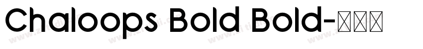 Chaloops Bold Bold字体转换